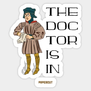 The Doctor Is In Sticker